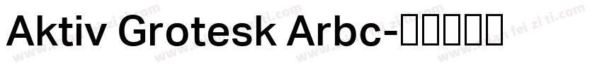 Aktiv Grotesk Arbc字体转换